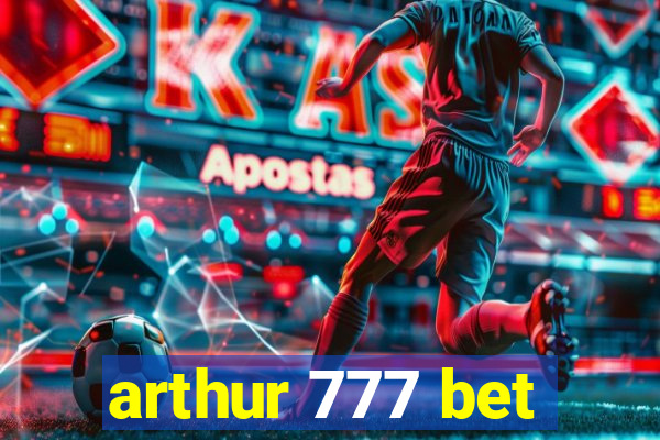arthur 777 bet